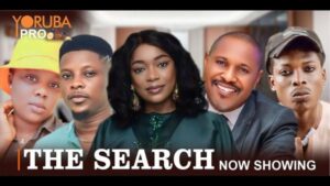 The Search Latest Yoruba Movie 2024