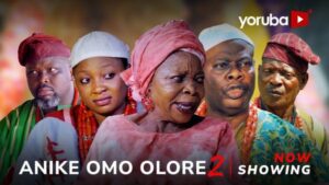 Anike Omo Olore Part 2 - Latest Yoruba Movie 2024 Drama