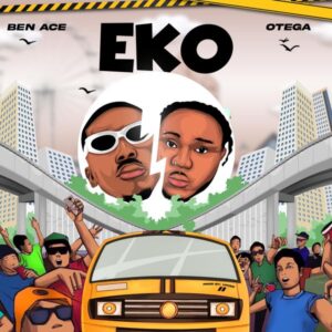 Ben Ace - Eko ft. Otega