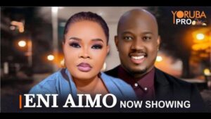 Eni Aimo - Yoruba Movie 2024