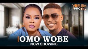 Omo Wobe - Yoruba Movie 2024