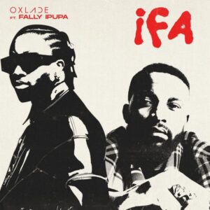 Oxlade - IFA ft. Fally Ipupa