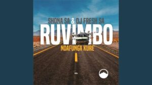 Shona SA & DJ Fresh (SA) - Ndafunga Kure ft. Rüvimbo