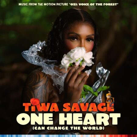 Tiwa Savage - One Heart (Can Change The World) [From the Motion Picture "Ozi: Voice of the Forest"]