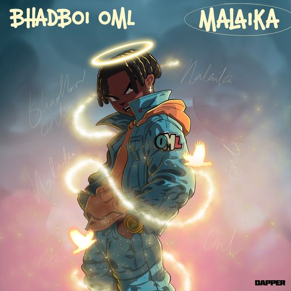 Bhadboi OML - Malaika