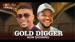 Gold Digger - Yoruba Movie 2024