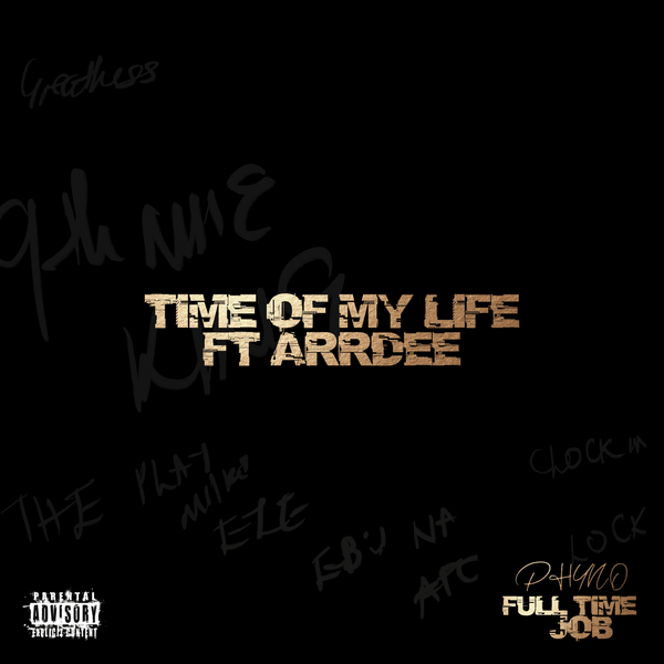 Phyno - Time Of My Life ft. ArrDee