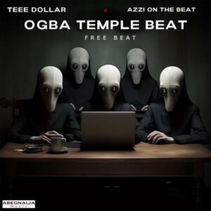 Teee Dollar - Ogba Temple Beat ft. Azzi On The Beat