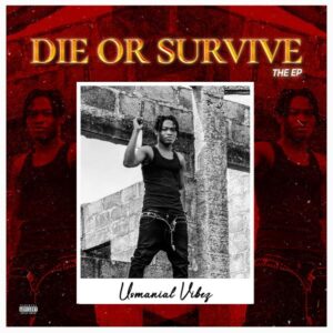 Usmanial Vibez - Die or Survive EP