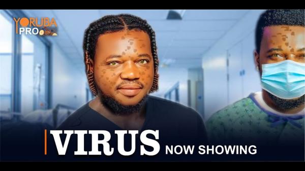 Virus - Yoruba Movie 2024