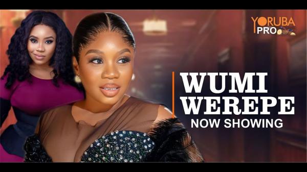 Wumi Werepe - Yoruba Movie 2024