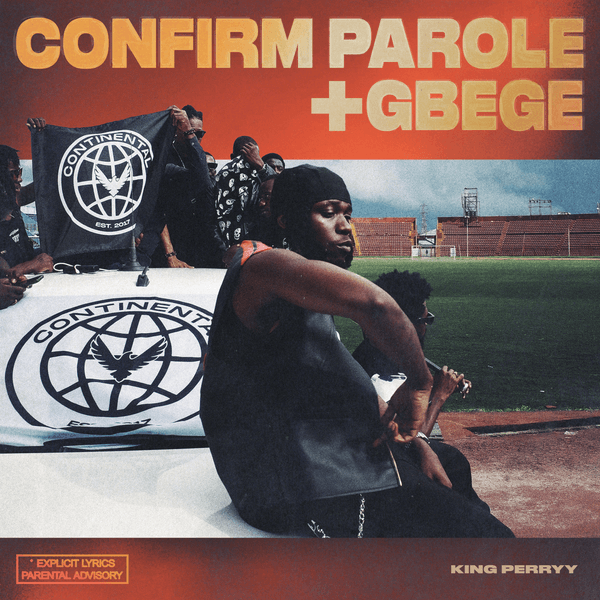 King Perryy - Confirm Parole ft. Ajebo Hustlers & DanDizzy