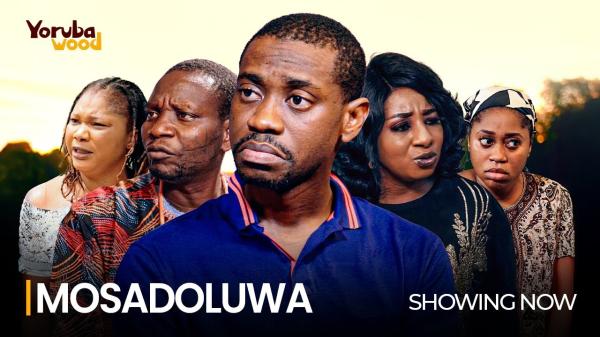 Mosadoluwa - Yoruba Movie 2024