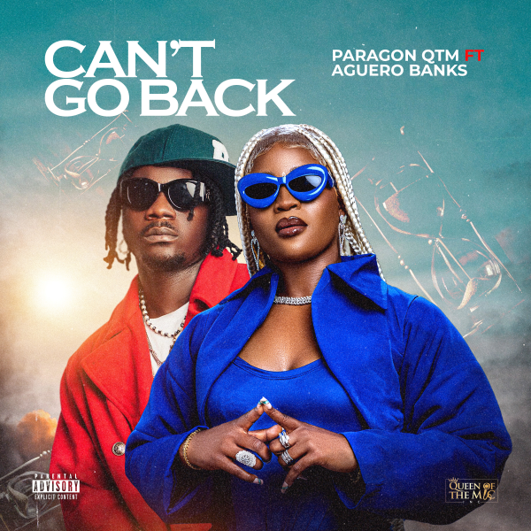 Paragon QTM ft. Aguero Banks - Can’t Go Back