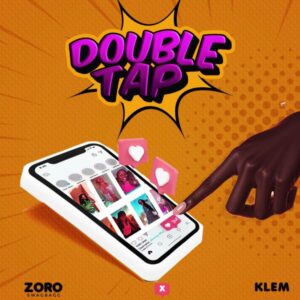 Zoro - Double Tap ft. Klem