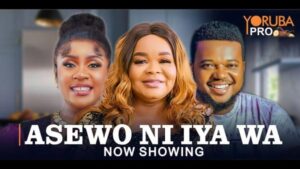 Asewo Ni Iya Wa - Yoruba Movie 2024