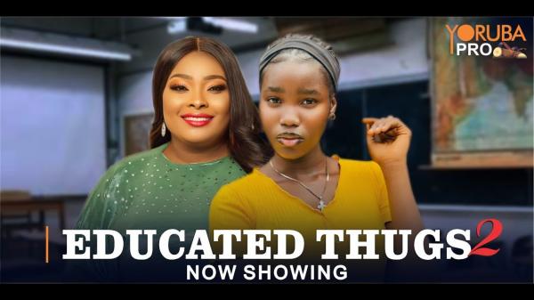 Educated Thugs Part 2 - Yoruba Movie 2024