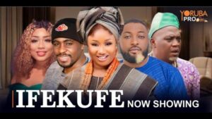 Ifekufe - Yoruba Movie 2024