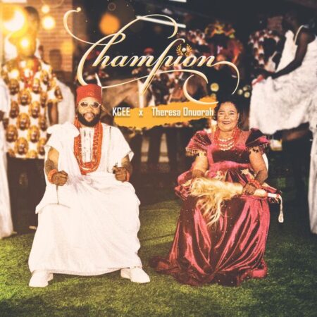 Kcee - Champion ft. Theresa Onuorah