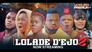 Lolade D'ejo - Yoruba Movie 2024