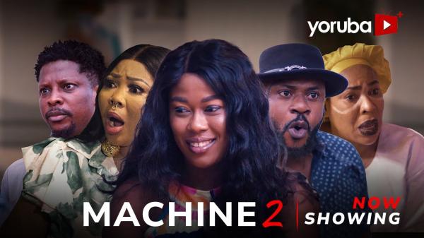 Machine Part 2 - Yoruba Movie 2024