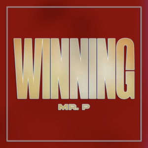 Mr. P - Winning