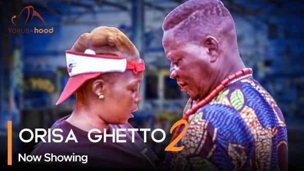 Orisa Ghetto Part 2 - Yoruba Movie 2024