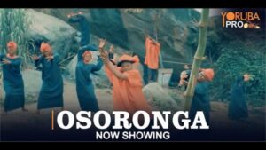 Osoronga - Yoruba Movie 2024