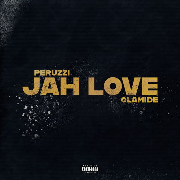 Peruzzi ft. Olamide - Jah Love