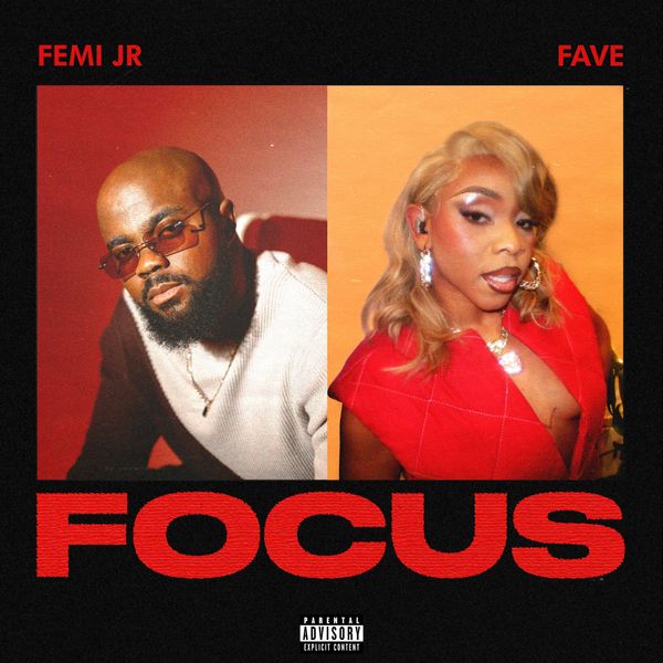 Femi Jr ft. FAVE - Focus