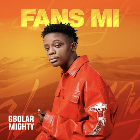 Gbolar Mighty - Fans Mi