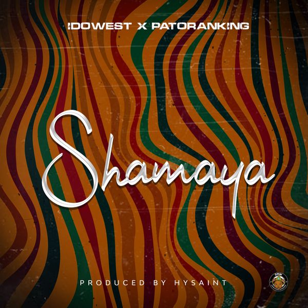 Idowest ft. Patoranking - Shamaya