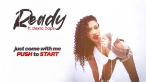 Jada Kingdom - Ready ft. Dexta Daps