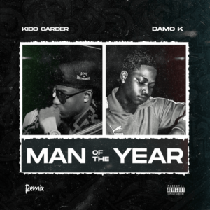 Kidd Carder ft. Damo K - Man of the Year (Remix)