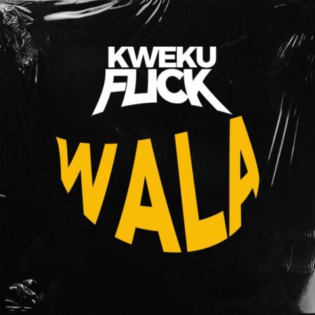 Kweku Flick - Wala