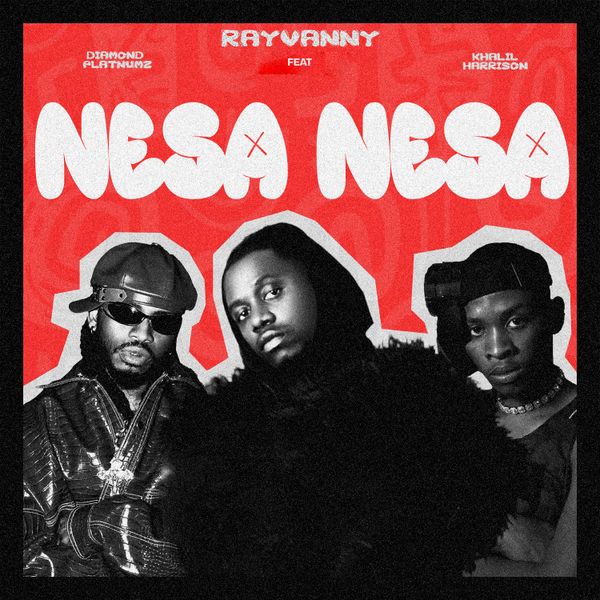 Rayvanny - Nesa Nesa ft. Diamond Platnumz & Khalil Harrison