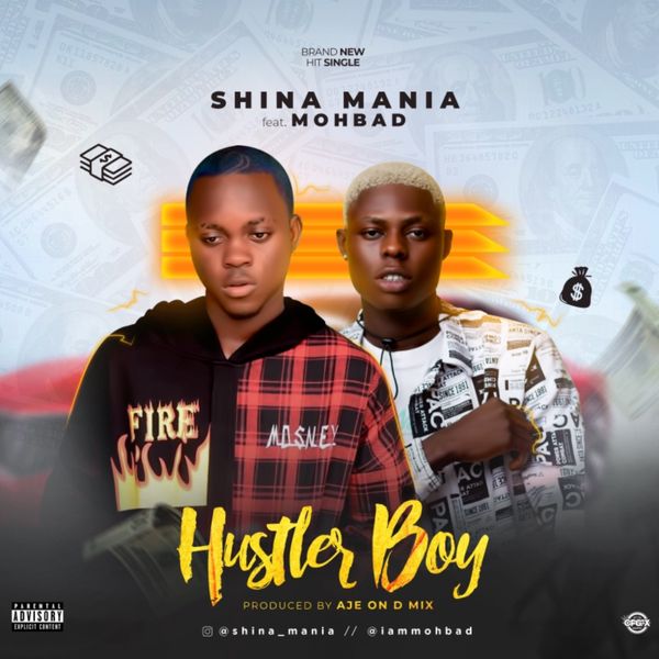 Shina Mania ft. Mohbad - Hustler Boy