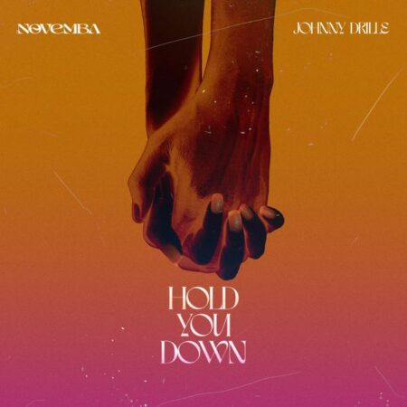 Novemba ft. Johnny Drille - Hold You Down