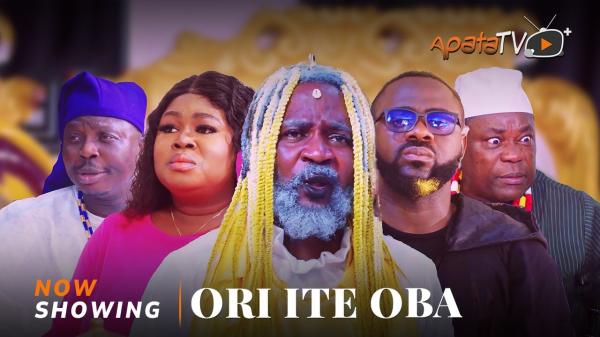 Ori Ite Oba - Yoruba Movie 2025