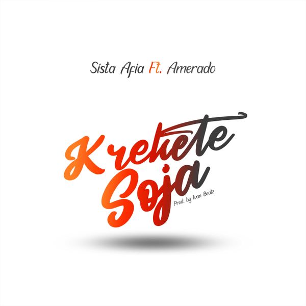 Sista Afia ft. Amerado - Krekete Soja