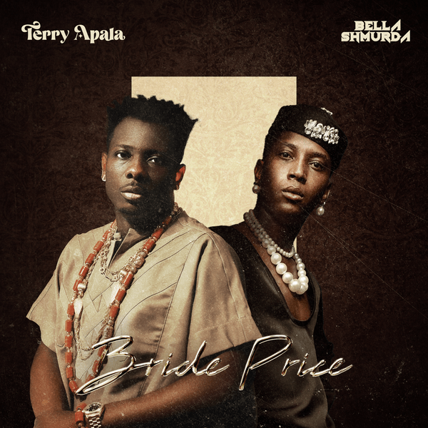 Terry Apala ft. Bella Shurmuda - Bride Price