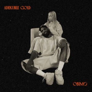 Adekunle Gold - Obimo