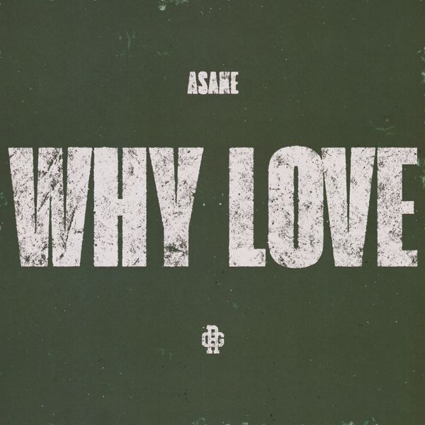 Asake - WHY LOVE