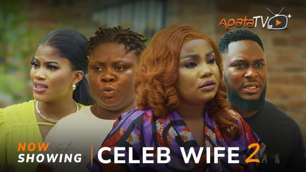 Celeb Wife Part 2 - Yoruba Movie 2025