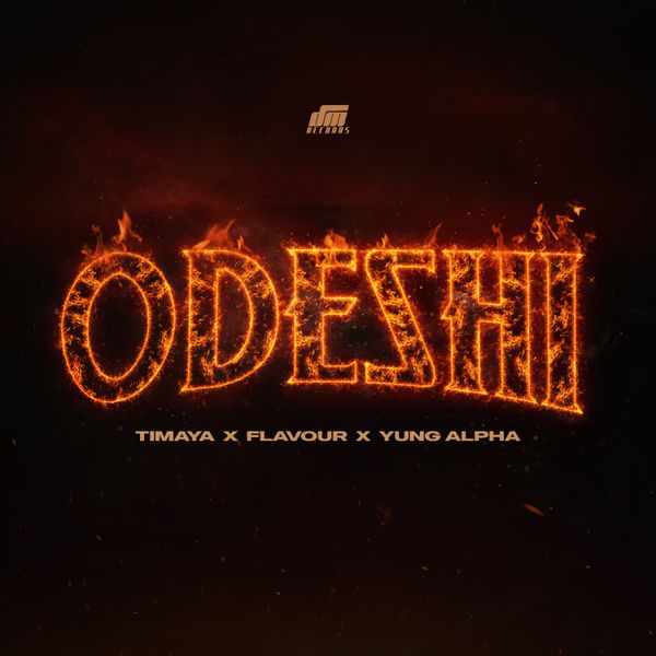 Timaya - ODESHI ft. Flavour & Yung Alpha