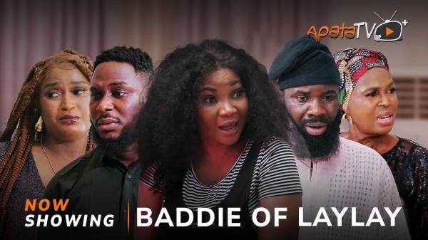 Baddie Of Laylay - Yoruba Movie 2025