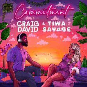 Craig David ft. Tiwa Savage - Commitment